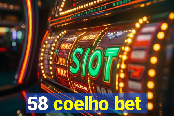 58 coelho bet